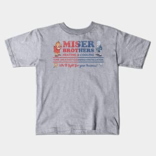 Miser Brothers Heating and Cooling Kids T-Shirt